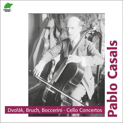 Dvorak, Boccherini & Bruch: Cello Concertos
