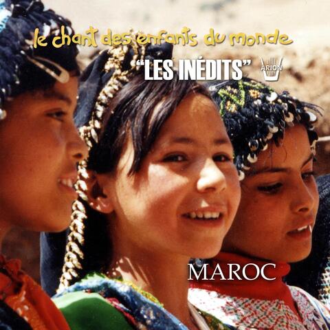 Les Inédits: Chant des Enfants du Monde:  Maroc
