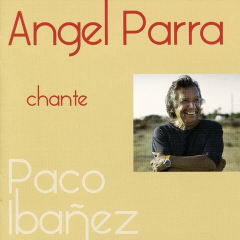 Angel Parra chante Paco Ibañez