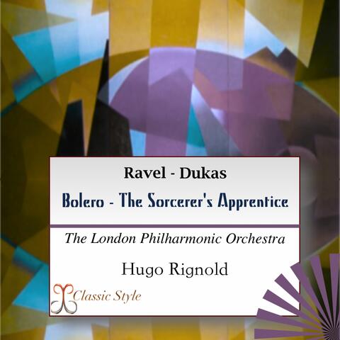 Ravel: Bolero - Dukas: Sorcerer's Apprentice