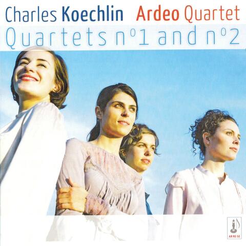 C. Koechlin: Quartets Nos. 1 & 2