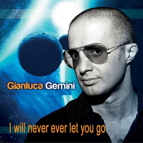 I will never ever let you go