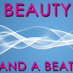 Beauty and a Beat