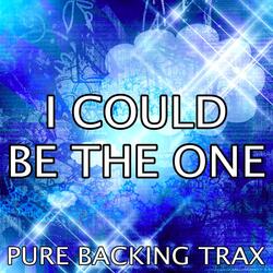 I Could Be The One (Karaoke Version)