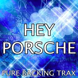 Hey Porsche (Karaoke Version)