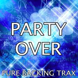 Party Over (Karaoke Version)