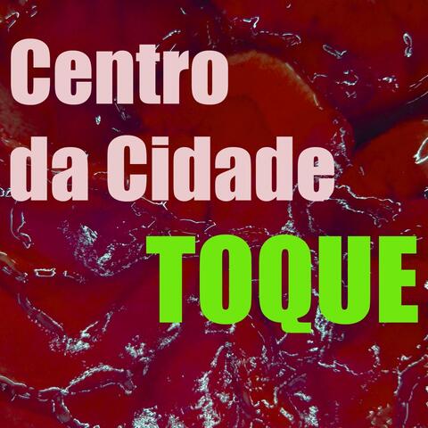 Toque Centro da Cidade