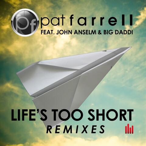 Life's Too Short (Remixes)