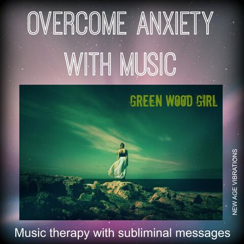 Overcome Anxiety With Music