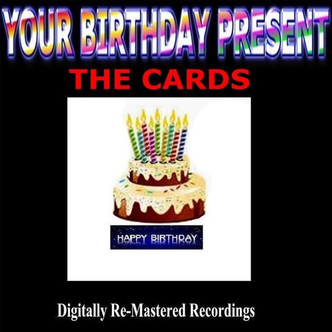 Your Birthday Present - The Cards