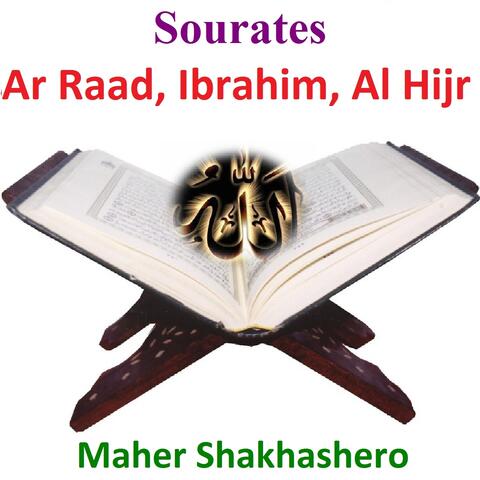 Sourates Ar Raad, Ibrahim, Al Hijr