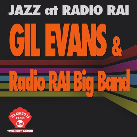 Jazz At Radio Rai: Gil Evans & Radio RAI Big Band Live