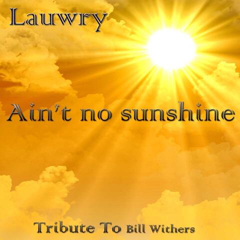 Ain't No Sunshine: Tribute to Bill Withers