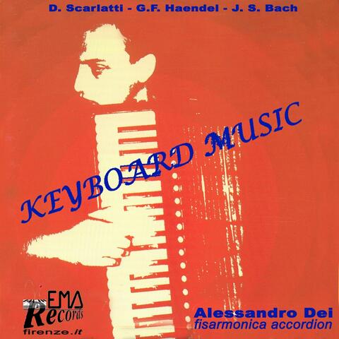 J.S. Bach, D. Scarlatti and G.F. Haendel : Keyboard Music (Fisarmonica, Accordion)