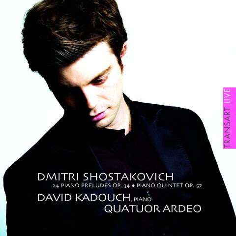 Dmitri Shostakovich : 24 Piano Preludes, Op. 34 / Piano Quintet, Op. 57