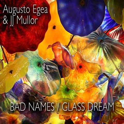 Bad Names / Glass Dream