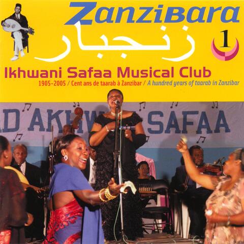 Zanzibara 1: Ikhwani Safaa Musical Club, 1905-2005