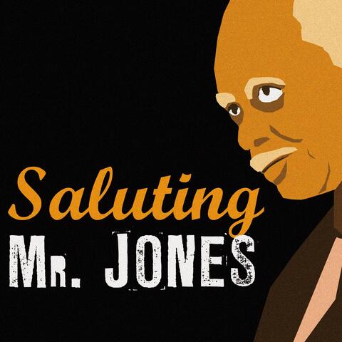 Saluting Mr. Jones