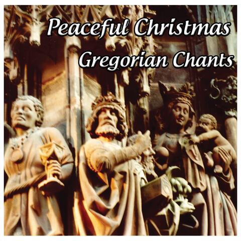 Gregorian Chants: Peaceful Christmas