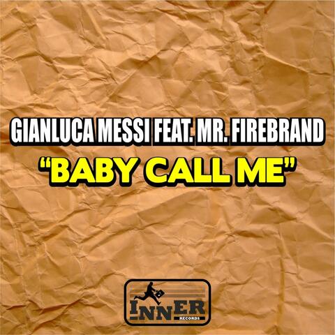 Baby Call Me