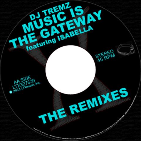 Music Is the Gateway Remixes