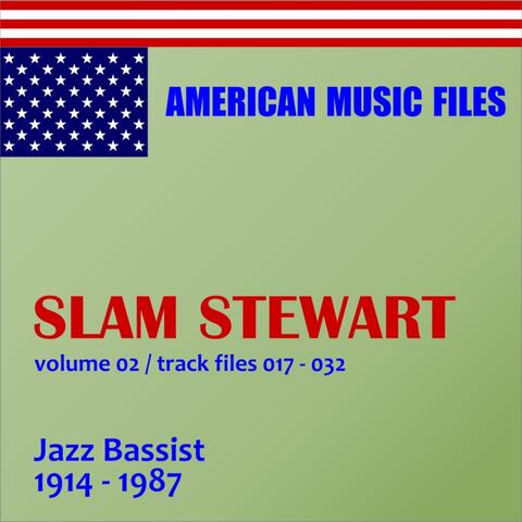 Slam Stewart, Vol. 2