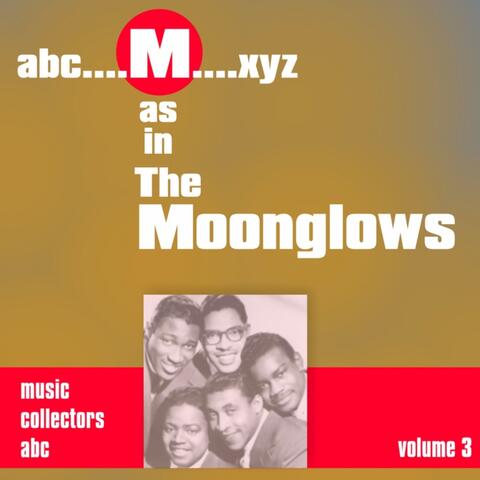 M As in Moonglows, Vol. 3