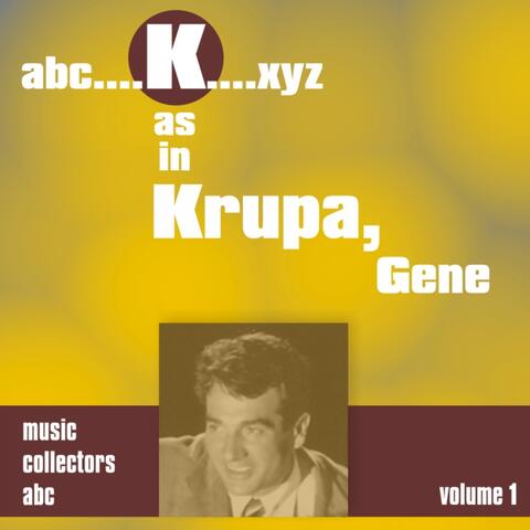 K As in Krupa, Gene, Vol. 1