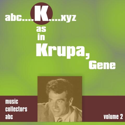K As in Krupa, Gene, Vol. 2
