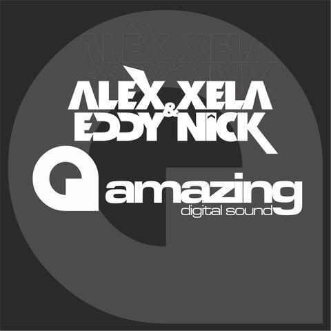 Alex Xela & Eddy Nick Presents....