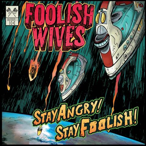 Stay Angry! Stay Foolish!