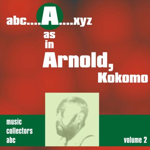 A as in Arnold, Kokomo, Vol. 2