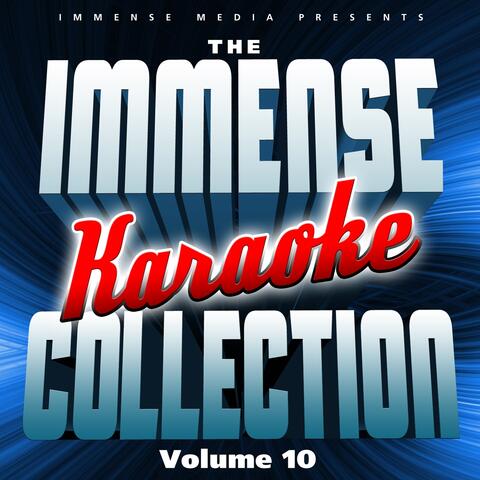 Immense Media Presents - the Immense Karaoke Collection, Vol. 10