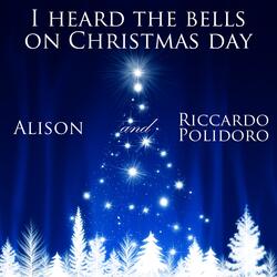 I Heard the Bells On Christmas Day