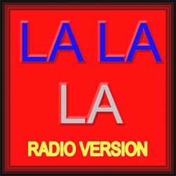 La La La (Originally Performed By Naughty Boy)