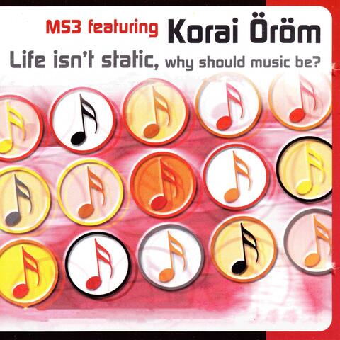 Life Isn't Static, Why Should Music Be?