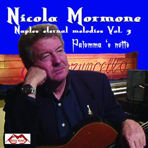 Palomma 'e notte: Naples Eternal Melodies, Vol. 3