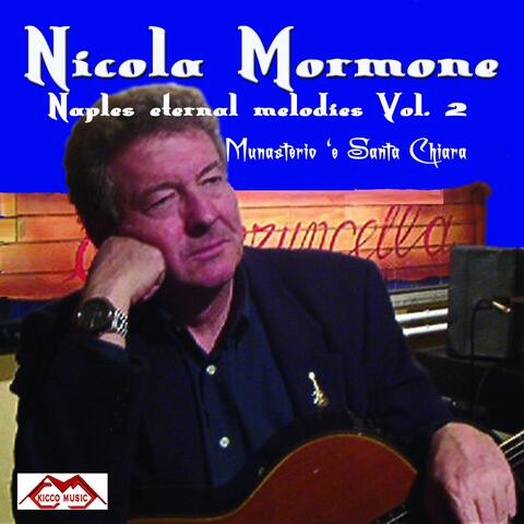 Munasterio 'e Santa Chiara: Naples Eternal Melodies, Vol. 2
