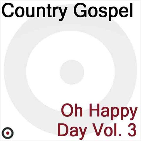 Oh Happy Day Volume 3