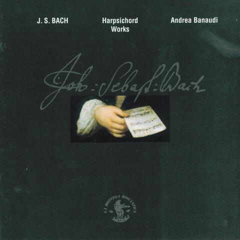 J. S. Bach: Harpsichord Works
