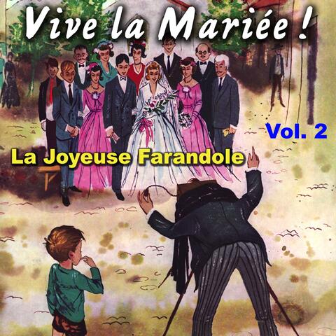 Vive la Mariée, Vol. 2 - Joyeuse farandole