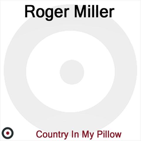 Country In My Pillow