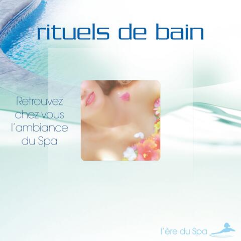 ERE DU SPA: Rituels de bain