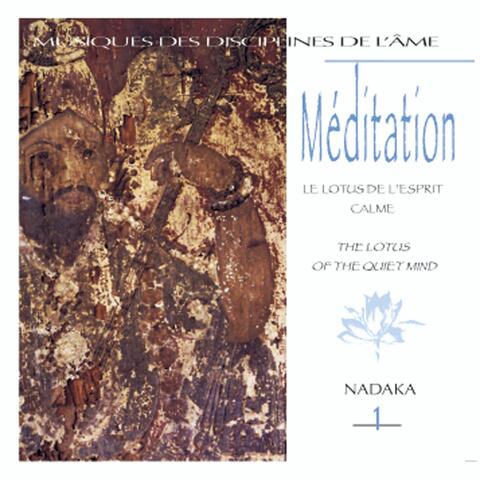 Musiques des disciplines de l'âme: méditation 1