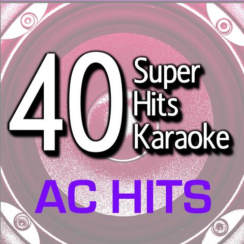 40 Super Hits Karaoke: AC Hits