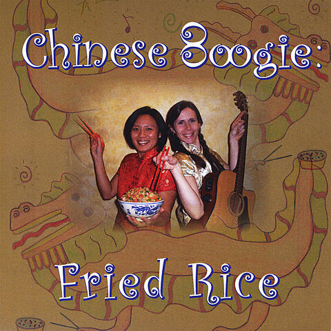 Chinese Boogie : Fried Rice - Kids learn the Chinese language and culture with this fun and interactive CD