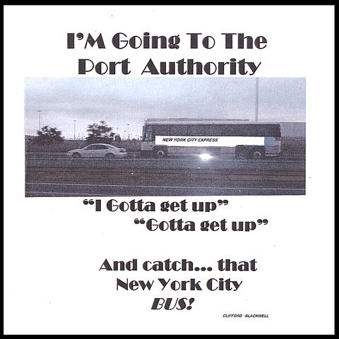 I'm Going To The Port Authority