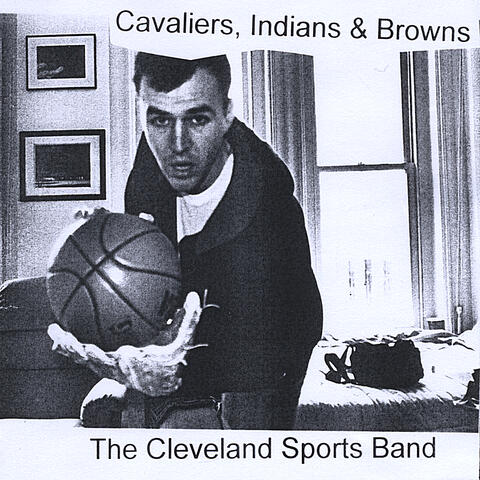 Cavaliers, Indians & Browns