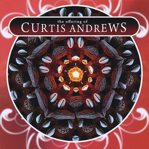 The Offering of Curtis Andrews