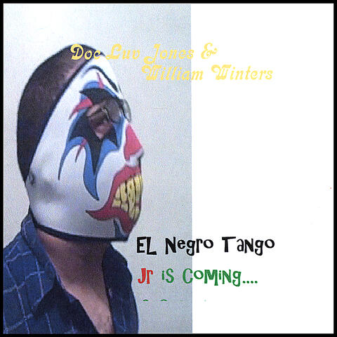 El Negro Tango Jr Is Coming